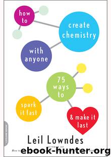 How to Create Chemistry with Anyone by Leil Lowndes
