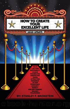 How to Create Your Excellent Life by Stanley Bronstein