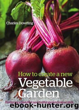 How to Create a New Vegetable Garden by Dowding Charles