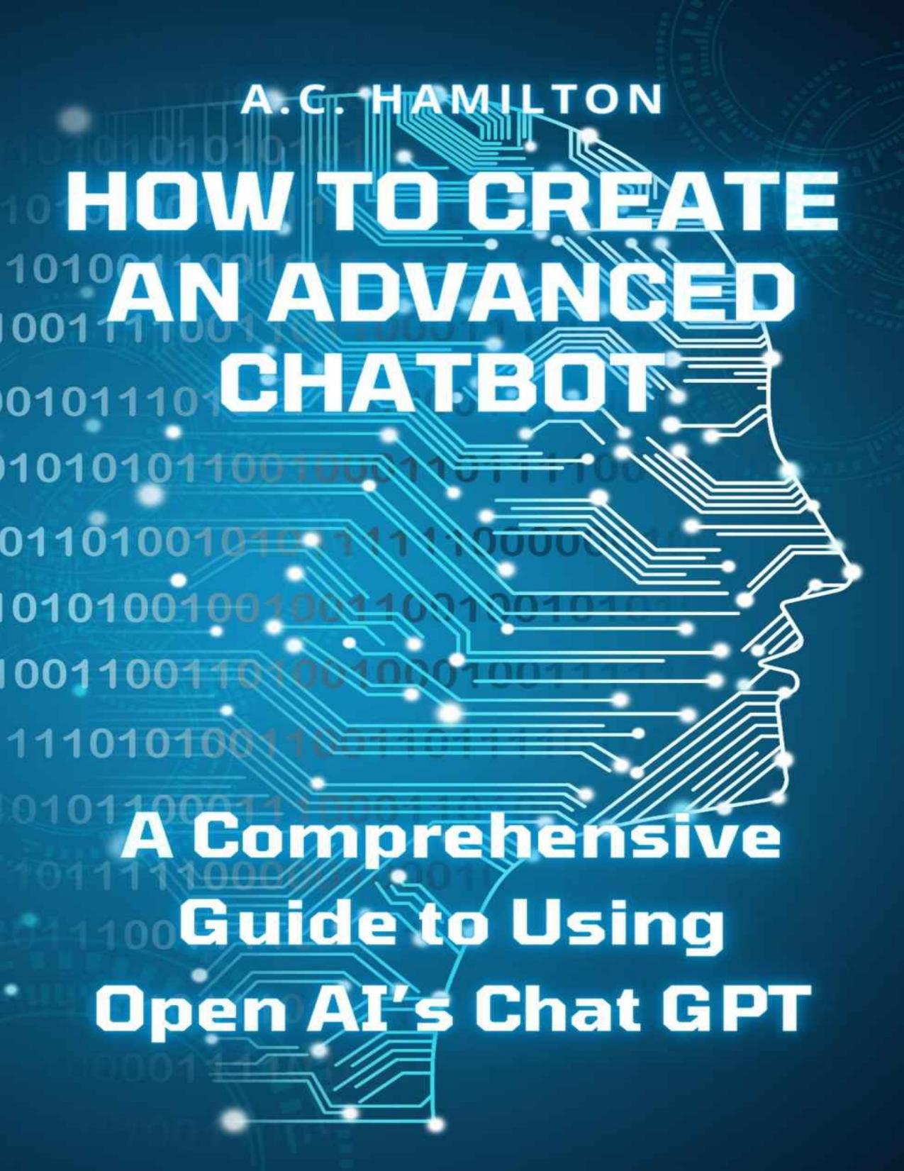 How to Create an Advanced Chatbot by Hamilton A.C