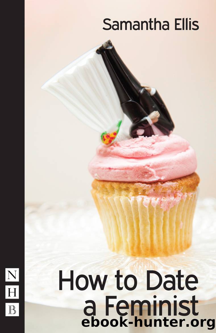How to Date a Feminist (NHB Modern Plays) by Samantha Ellis