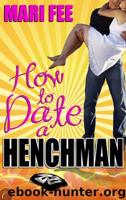 How to Date a Henchman by Mari Fee