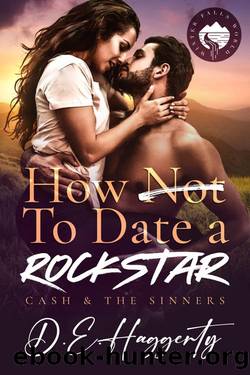 How to Date a Rockstar: a second chance, forced proximity, small town, rockstar romantic comedy (Cash & the Sinners Book 1) by D.E. Haggerty