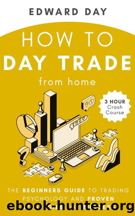 How to Day Trade From Home by Edward Day