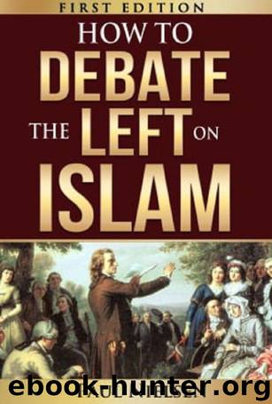 How to Debate the Left on Islam (Freedom of Expression, Western Values, Europe, Political Correctness, Cultural Marxism, Islamisation) by Paul Nielsen