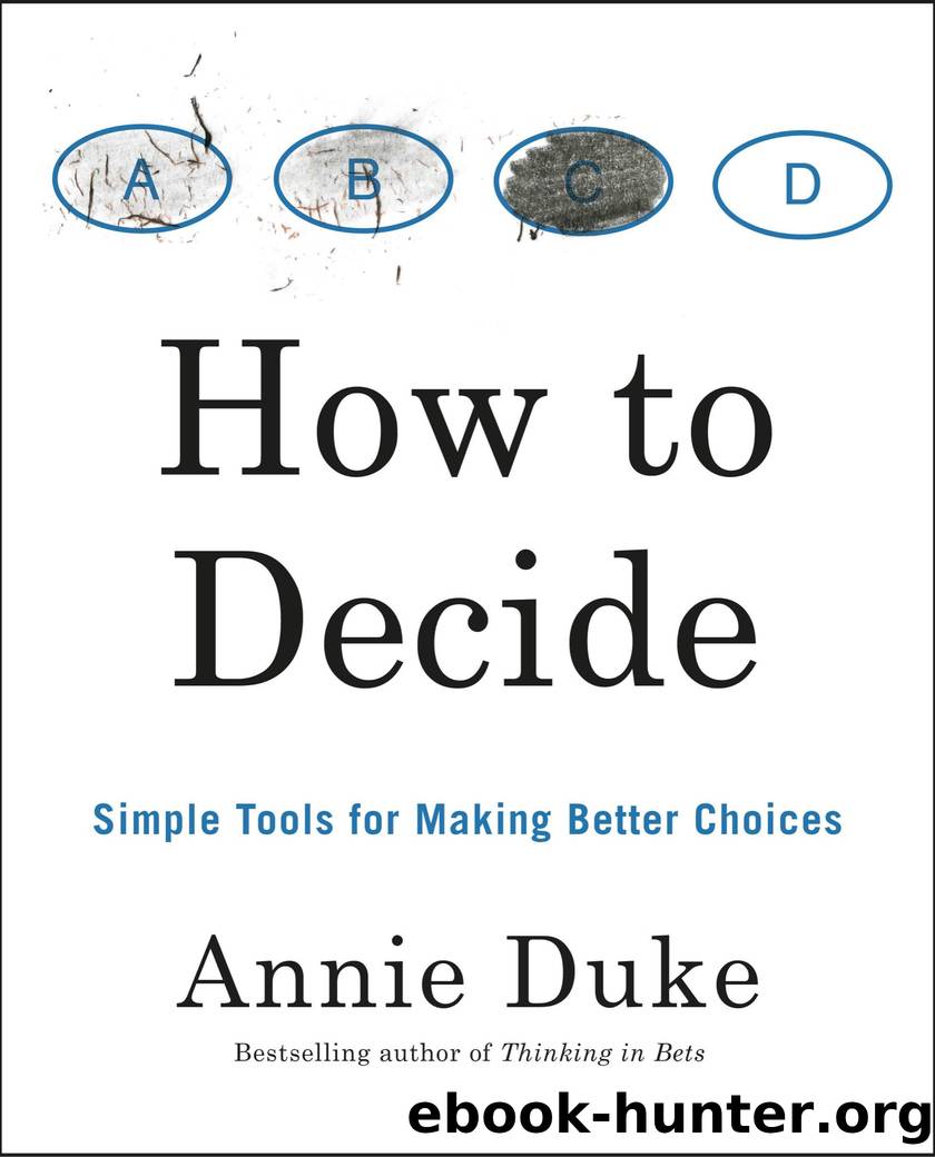 How to Decide by Annie Duke