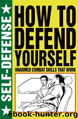 How to Defend Yourself by Martin J Dougherty