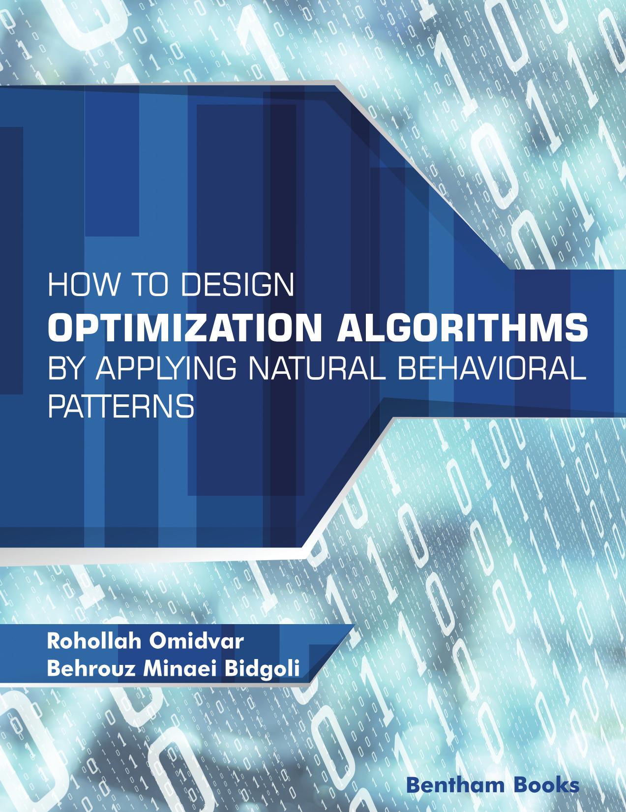 How to Design Optimization Algorithms by Applying Natural Behavioral Patterns by Rohollah Omidvar Behrouz Minaei Bidgoli