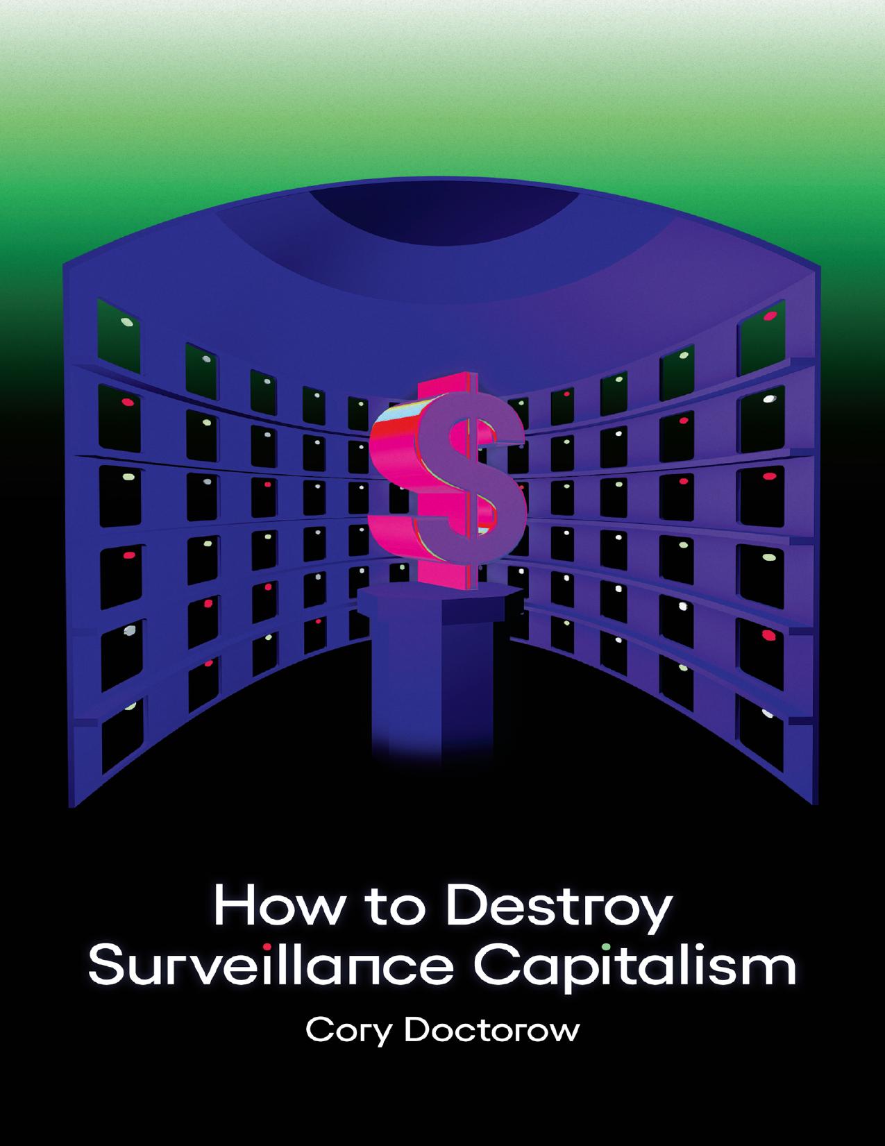 How to Destroy Surveillance Capitalism by Cory Doctorow
