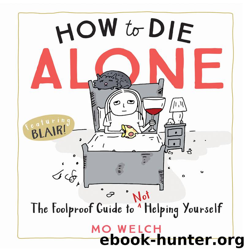 How to Die Alone by Mo Welch