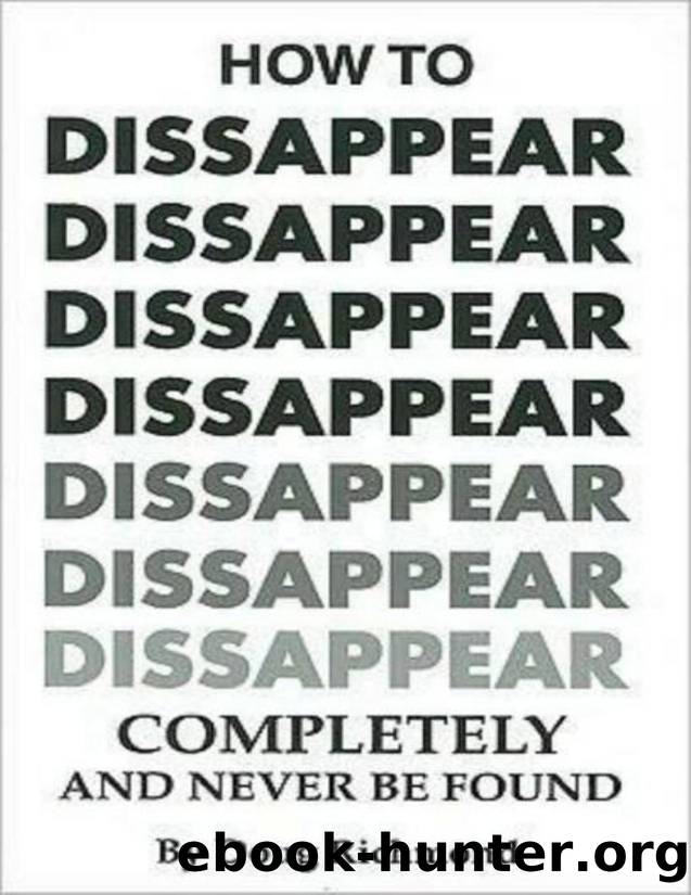 How to Disappear Completely and Never Be Found by Unknown