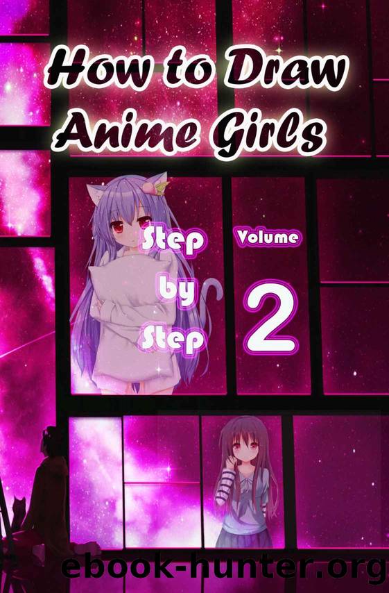 How to Draw Anime Girls Step by Step Volume 2 by Studios Water