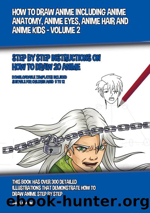 How to Draw Anime Including Anime Anatomy, Anime Eyes, Anime Hair and Anime Kids--Volume 2 by James Manning
