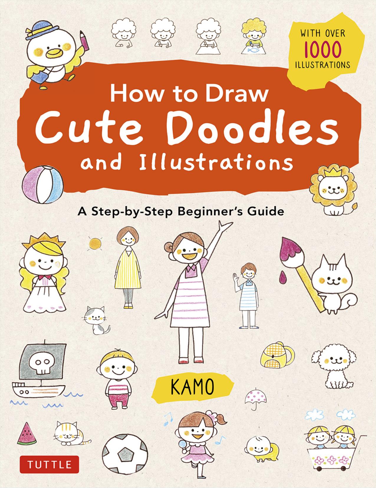 How to Draw Cute Doodles and Illustrations by Kamo;