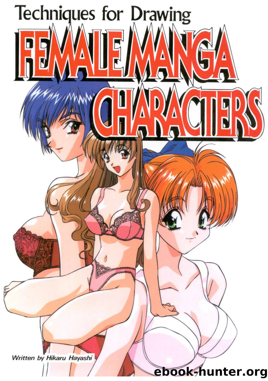 How to Draw Manga. Vol. V. Drawing Female Characters by Unknown