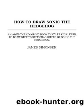 How to Draw Sonic the Hedgehog by James Simonsen