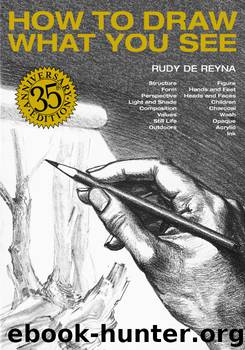 How to Draw What You See by Rudy De Reyna