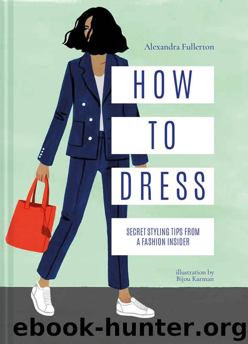 How to Dress by Alexandra Fullerton