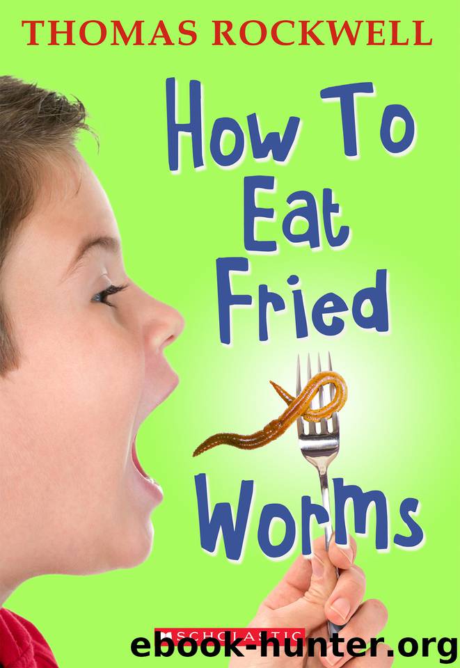 How to Eat Fried Worms by Thomas Rockwell