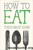 How to Eat by Hanh Thich Nhat