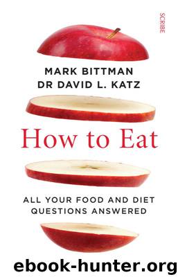 How to Eat by Mark Bittman;David L. Katz;