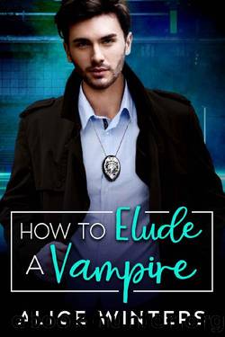 How to Elude a Vampire (VRC_Vampire Related Crimes Book 2) by Alice Winters