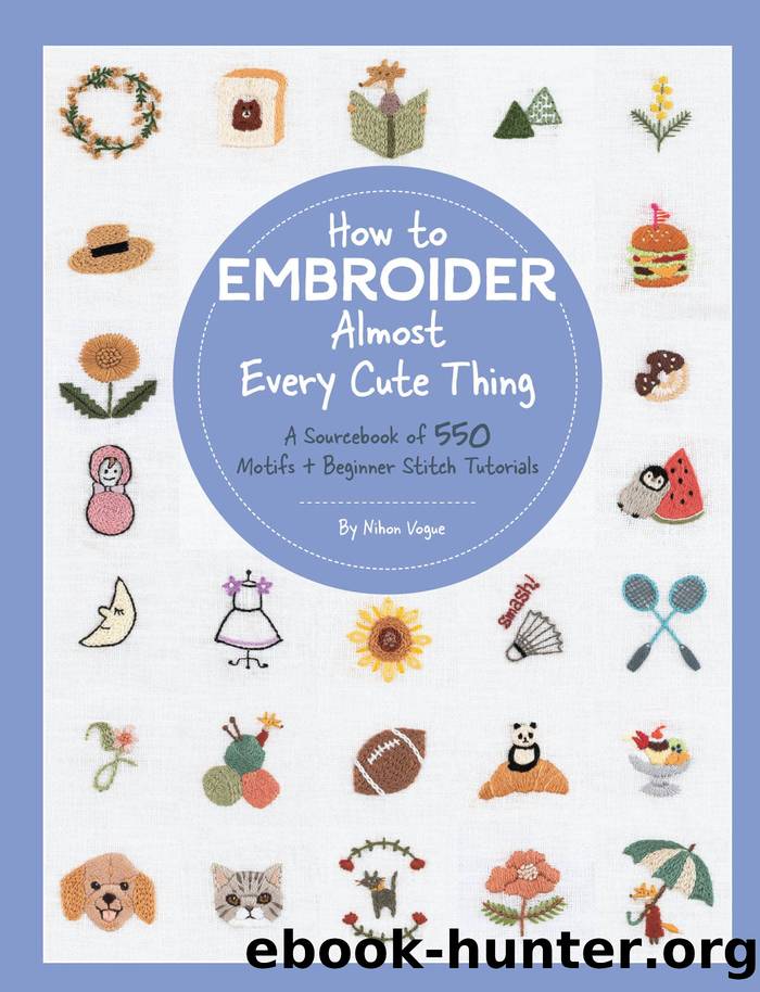 How to Embroider Almost Every Cute Thing by Nihon Vogue