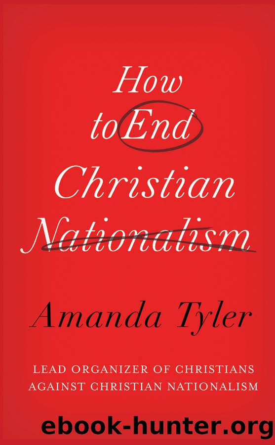 How to End Christian Nationalism by Amanda Tyler