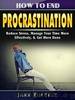 How to End Procrastination by Jake Beazely