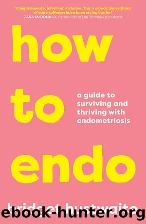How to Endo by Bridget Hustwaite