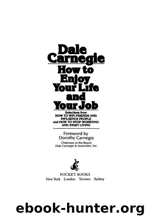 How to Enjoy Your Life and Your Job by Dale Carnegie