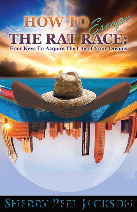 How to Escape the Rat Race by Sherry Peel Jackson