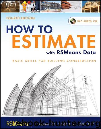 How to Estimate with RSMeans Data: Basic Skills for Building Construction by Saleh A. Mubarak