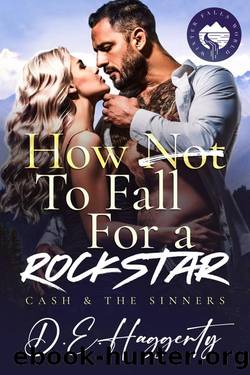 How to Fall For a Rockstar: a single mom, grumpy sunshine, small town, rockstar romantic comedy (Cash & the Sinners Book 3) by D.E. Haggerty