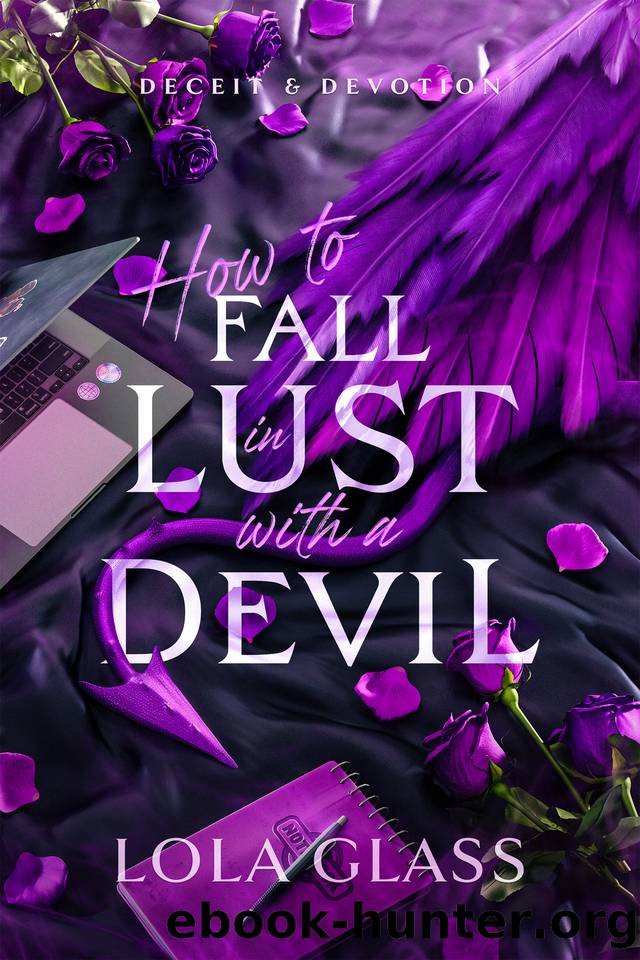 How to Fall in Lust with a Devil (Deceit & Devotion Book 3) by Lola Glass