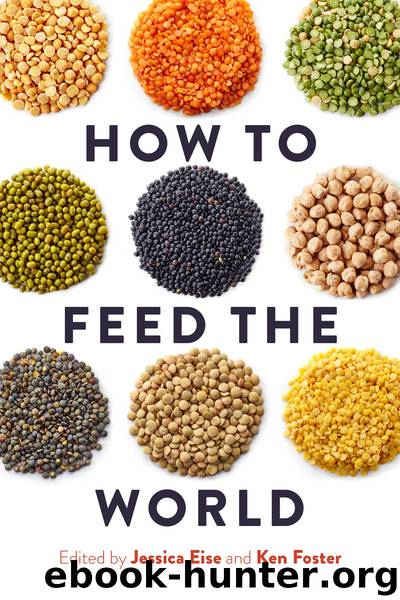 How to Feed the World by Jessica Eise