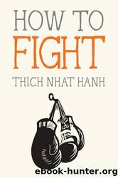How to Fight by Hanh Thich Nhat