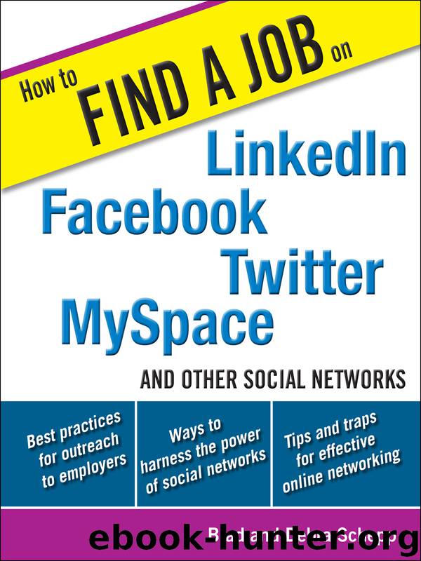 How to Find a Job on LinkedIn, Facebook, MySpace, Twitter, and Other Social Networks by Brad Schepp & Debra Schepp
