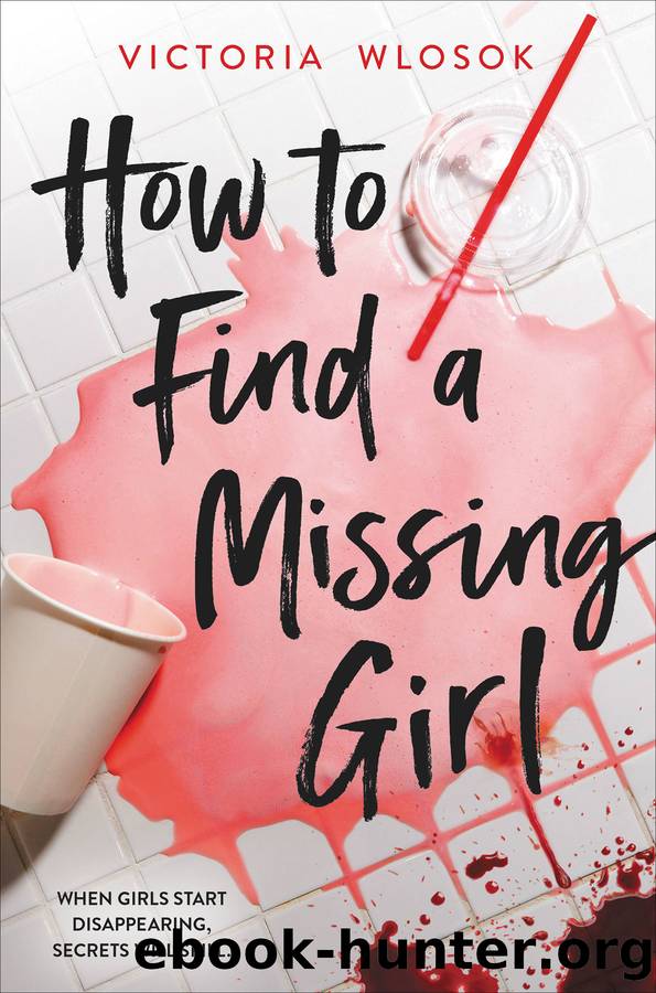 How to Find a Missing Girl by Victoria Wlosok