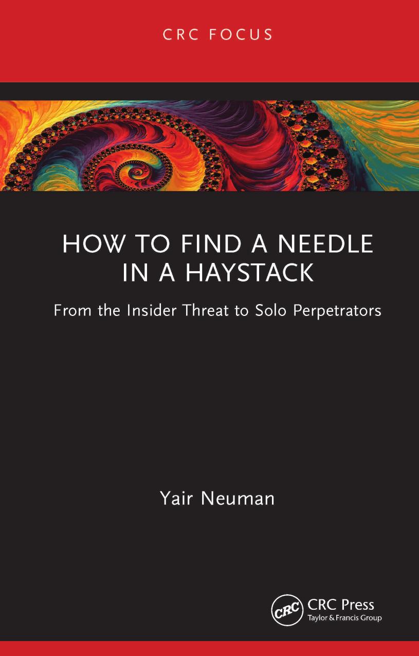 How to Find a Needle in a Haystack: From the Insider Threat to Solo Perpetrators by Yair Neuman