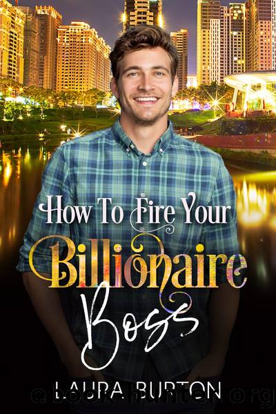 How to Fire Your Billionaire Boss by Laura Burton