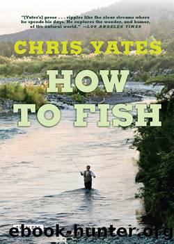 How to Fish by Chris Yates