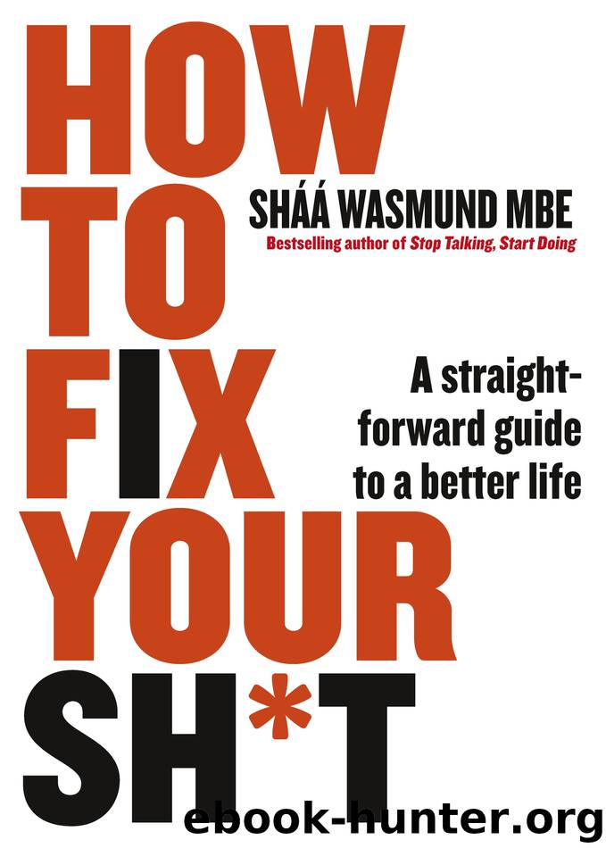 How to Fix Your Sh*t by Sháá Wasmund
