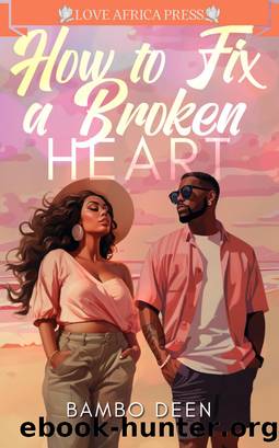 How to Fix a Broken Heart by Bambo Deen