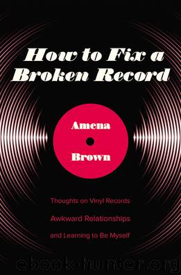 How to Fix a Broken Record by Amena Brown