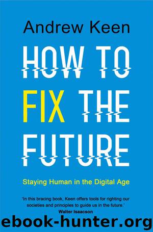 How to Fix the Future by Andrew Keen