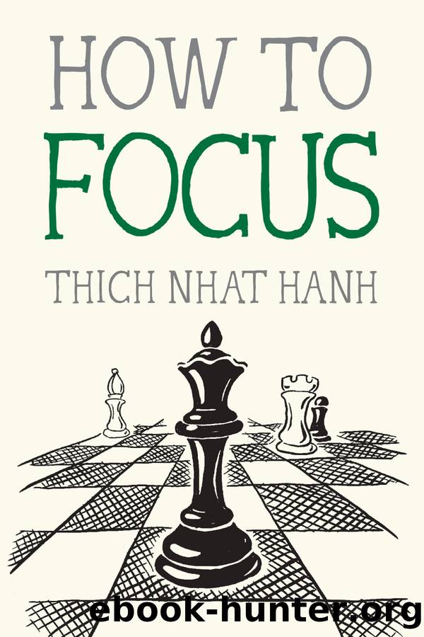 How to Focus by Thich Nhat Hanh