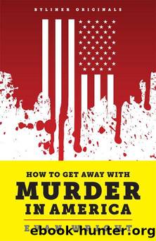 How to Get Away With Murder in America by Evan Wright