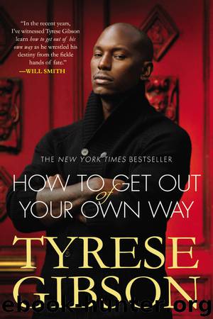 How to Get Out of Your Own Way by Tyrese Gibson
