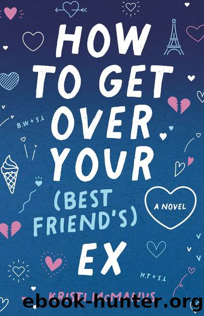 How to Get Over Your (Best Friend's) Ex by Kristi McManus
